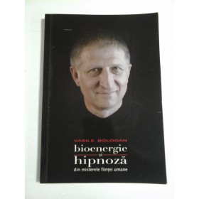 BIOENERGIE SI HIPNOZA - VASILE BOLOGAN 